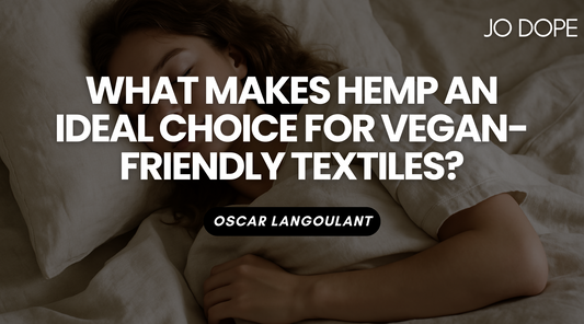 What Makes Hemp an Ideal Choice for Vegan-Friendly Textiles?