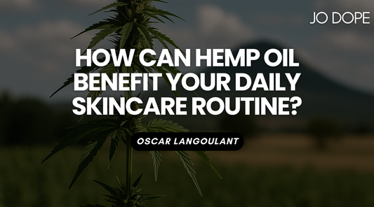 How Can Hemp Oil Benefit Your Daily Skincare Routine?